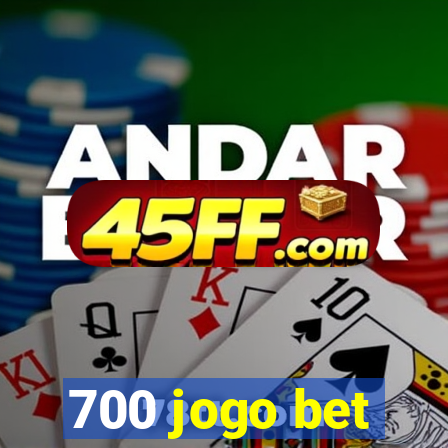 700 jogo bet